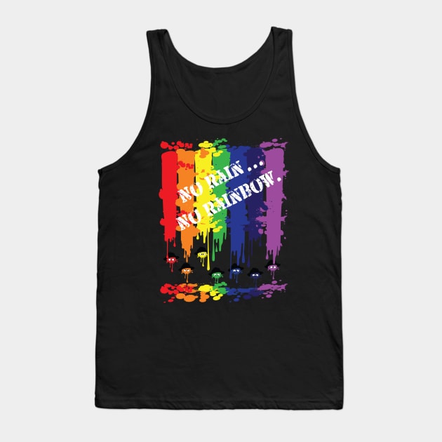 NO RAIN NO RAINBOW Tank Top by CindyS